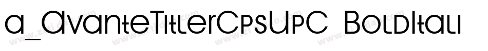 a_AvanteTitlerCpsUpC BoldItalic字体转换